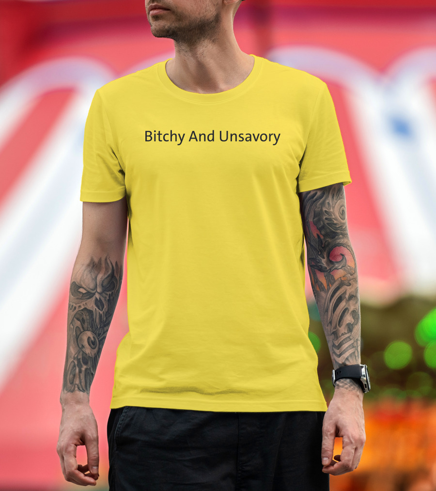 Bitchy And Unsavory Bold Yellow T-Shirt