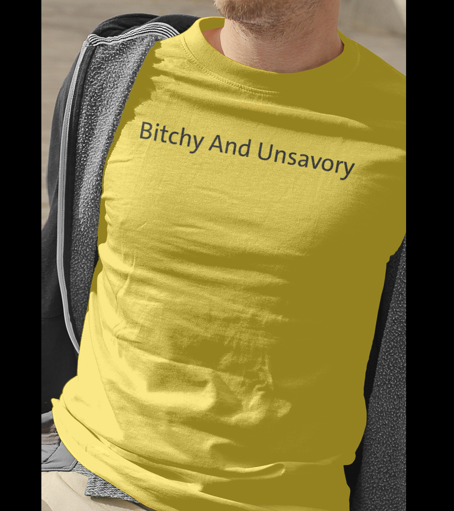 Bitchy And Unsavory Bold Yellow T-Shirt