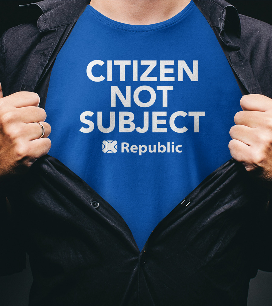 Citizen Not Subject Republic Campaign Movement T-Shirt