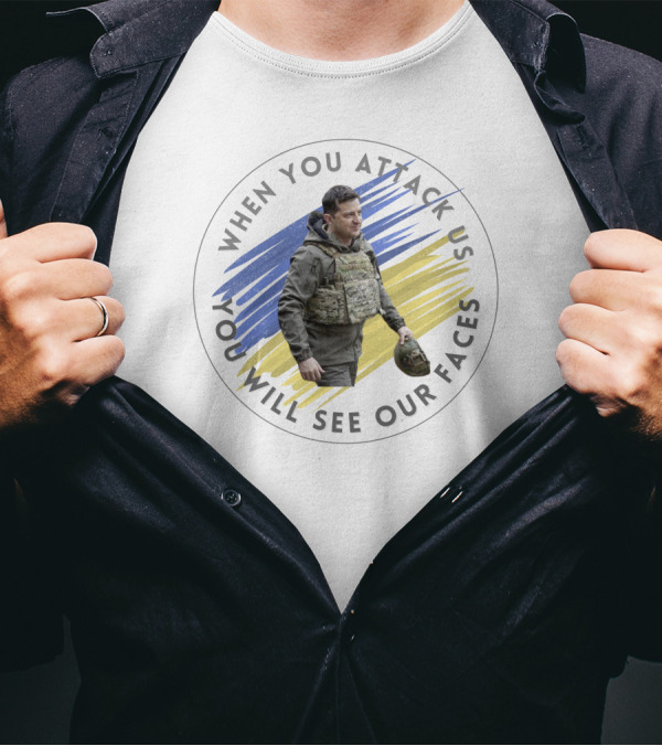 When You Attack Us You Will See Our Faces Military Figure With Blue And Yellow Background T-Shirt