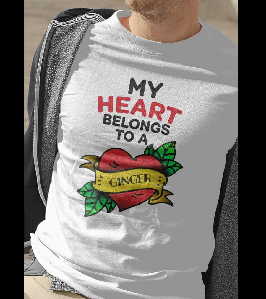 My Heart Belongs To A Ginger Heart Tattoo T-Shirt
