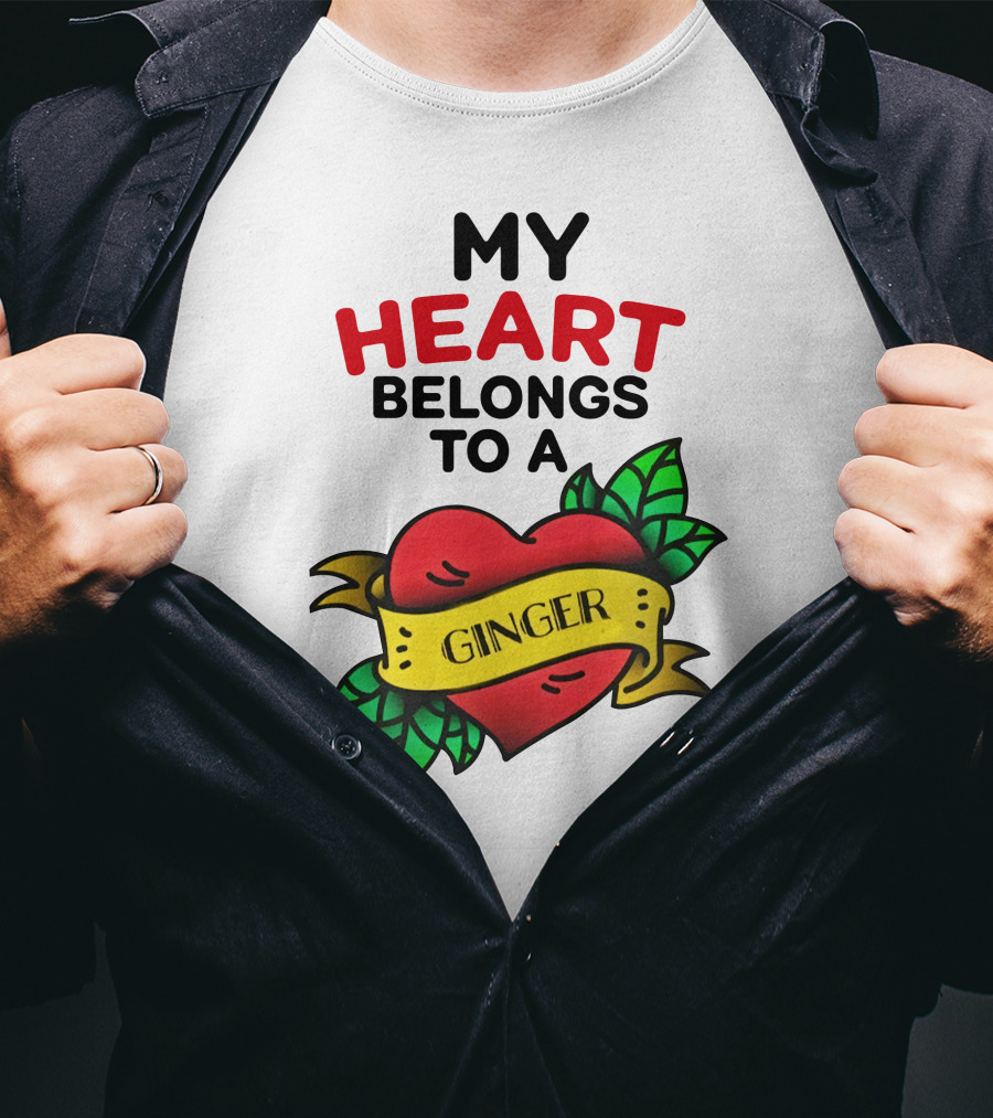 My Heart Belongs To A Ginger Heart Tattoo T-Shirt
