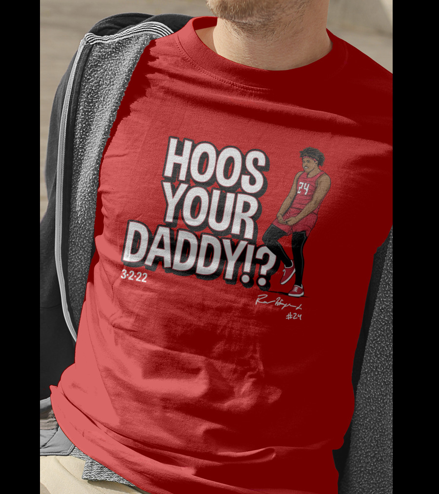 Hoos Your Daddy Ron Harper 3-2-22 #24 T-Shirt