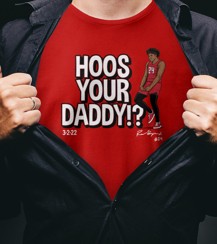 Hoos Your Daddy Ron Harper 3-2-22 #24 T-Shirt