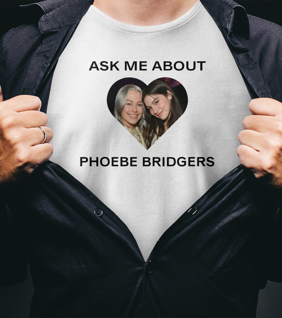 Ask Me About Phoebe Bridgers Heart-Shaped Photo T-Shirt