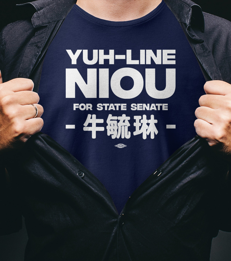 Yuh-Line Niou For State Senate T-Shirt