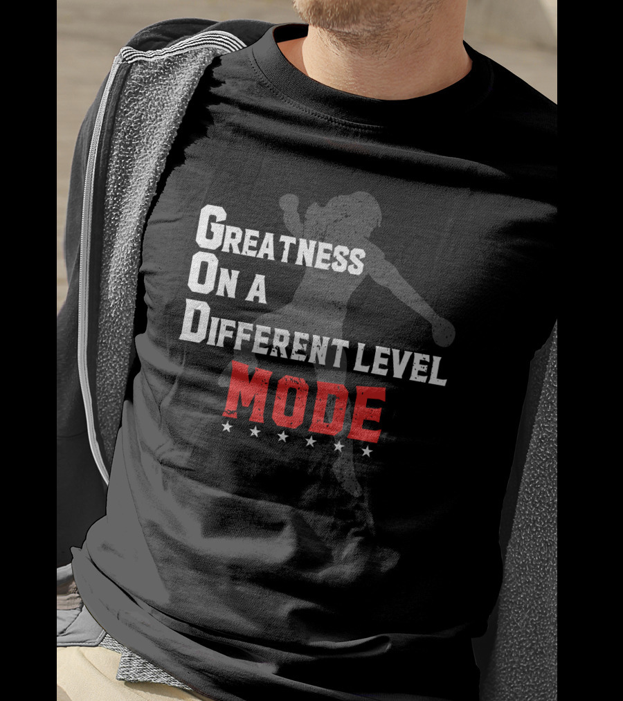 Greatness On A Different Level Mode Silhouette G.O.D T-Shirt