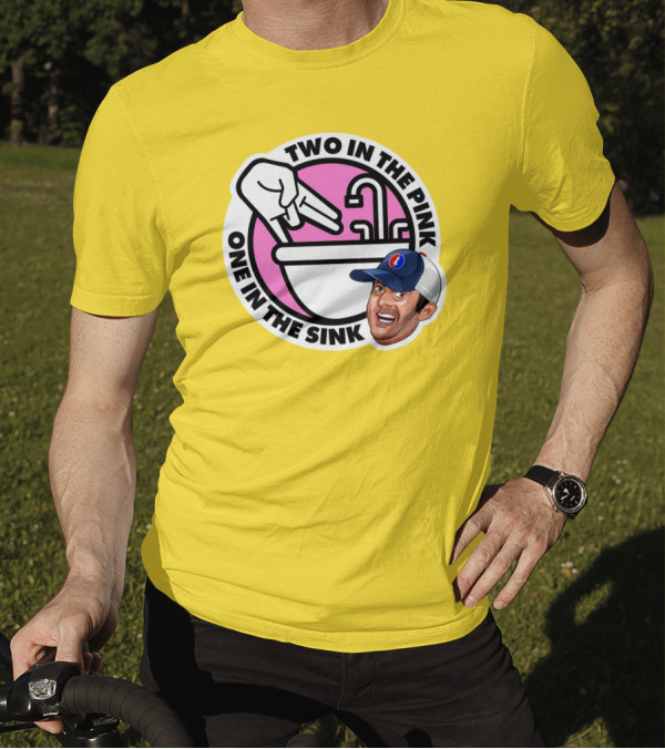 Jon Weiner Lebatard And Friends Merch Two In The Pink One In The Sink T-Shirt