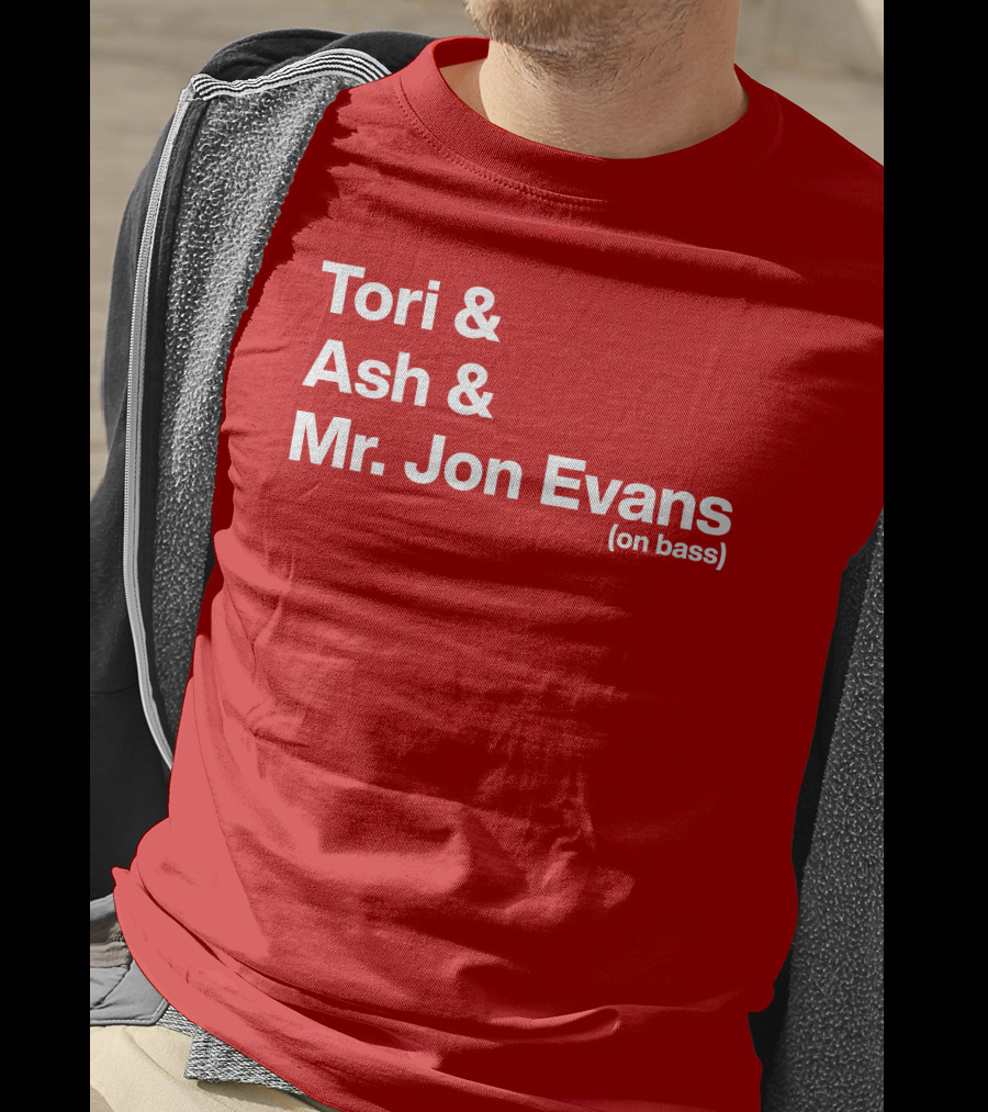 Tori And Ash And Mr. Jon Evans (On Bass) T-Shirt