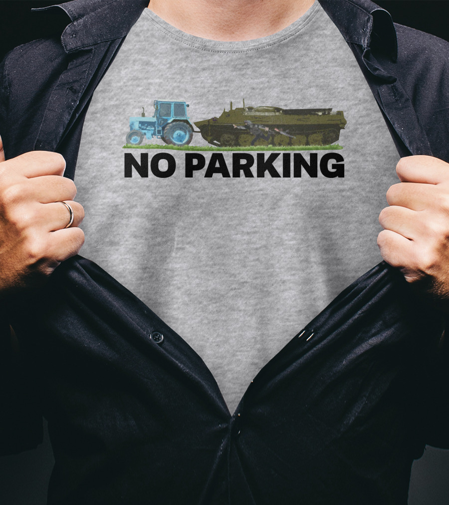 No Parking Blue Tractor Towing Russian Tank T-Shirt