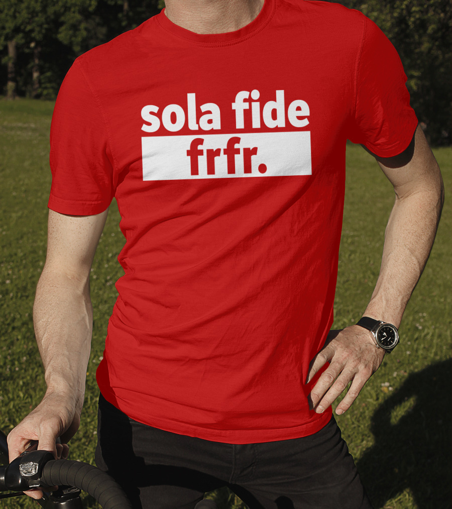 Sola Fide Frfr Bold Minimalist T-Shirt