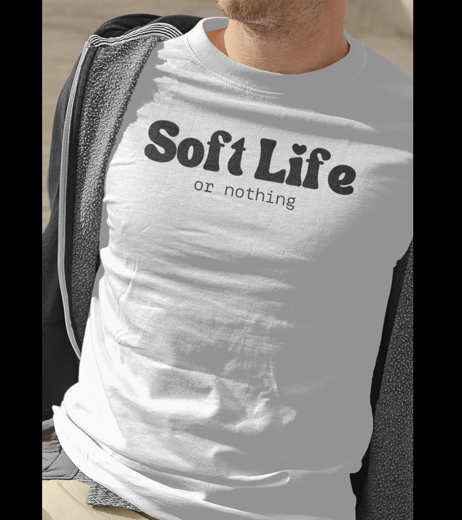2K Toteshop Soft Life Or Nothing Bold Font T-Shirt