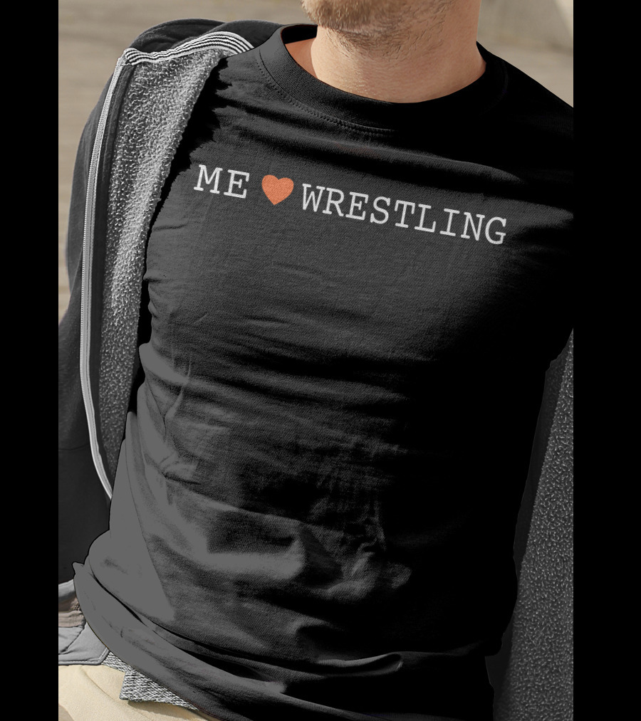Shirtsthtgohard Me Love Wrestling T-Shirt