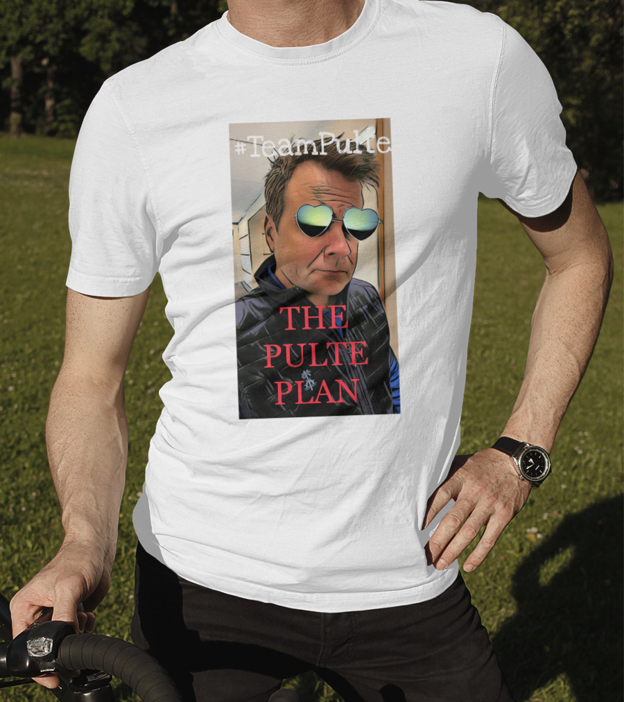 TeamPulte The Pulte Plan T-Shirt