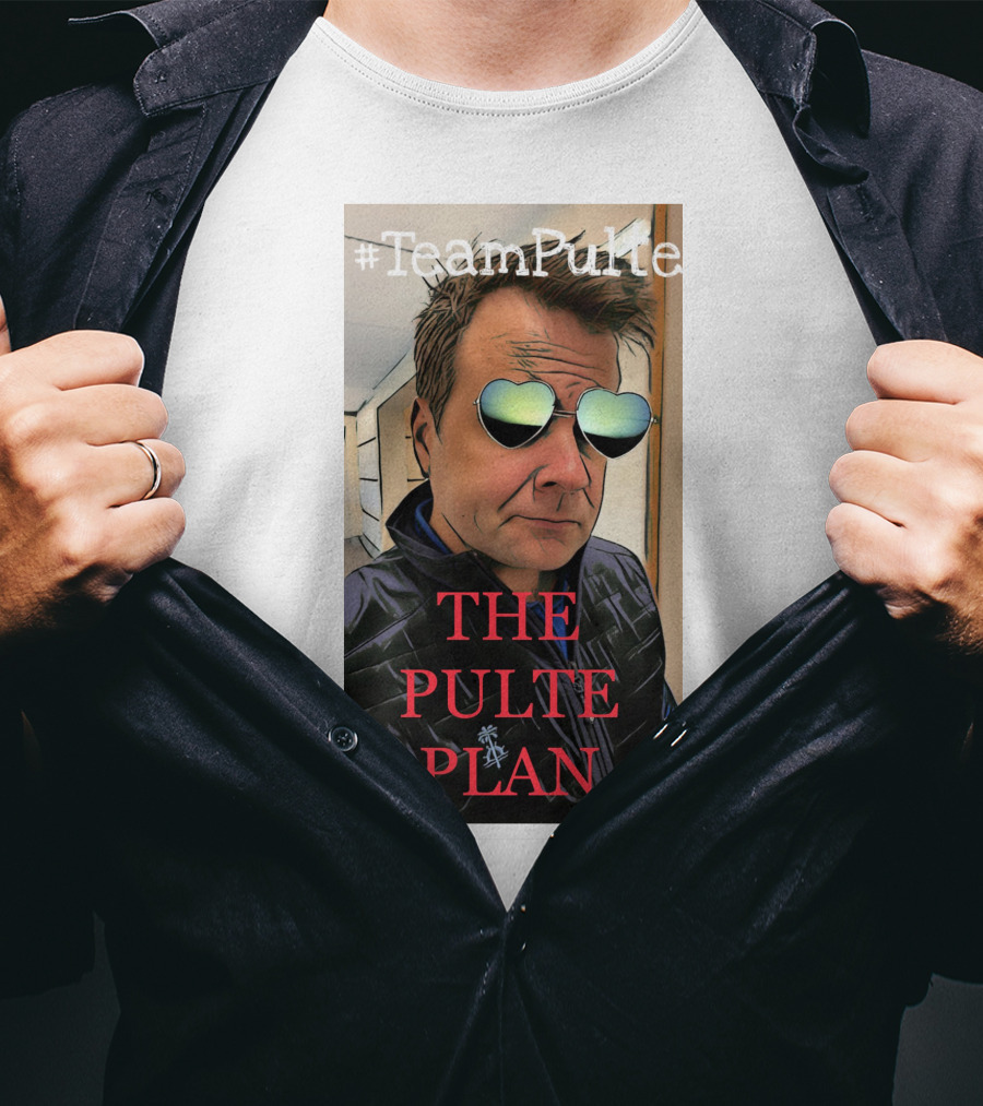 TeamPulte The Pulte Plan T-Shirt