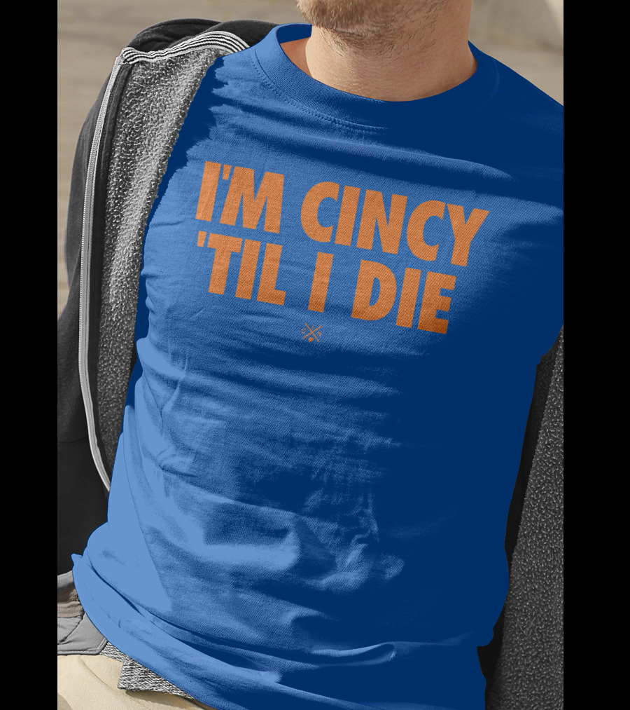 I'm Cincy 'Til I Die Orange Text Blue Background T-Shirt