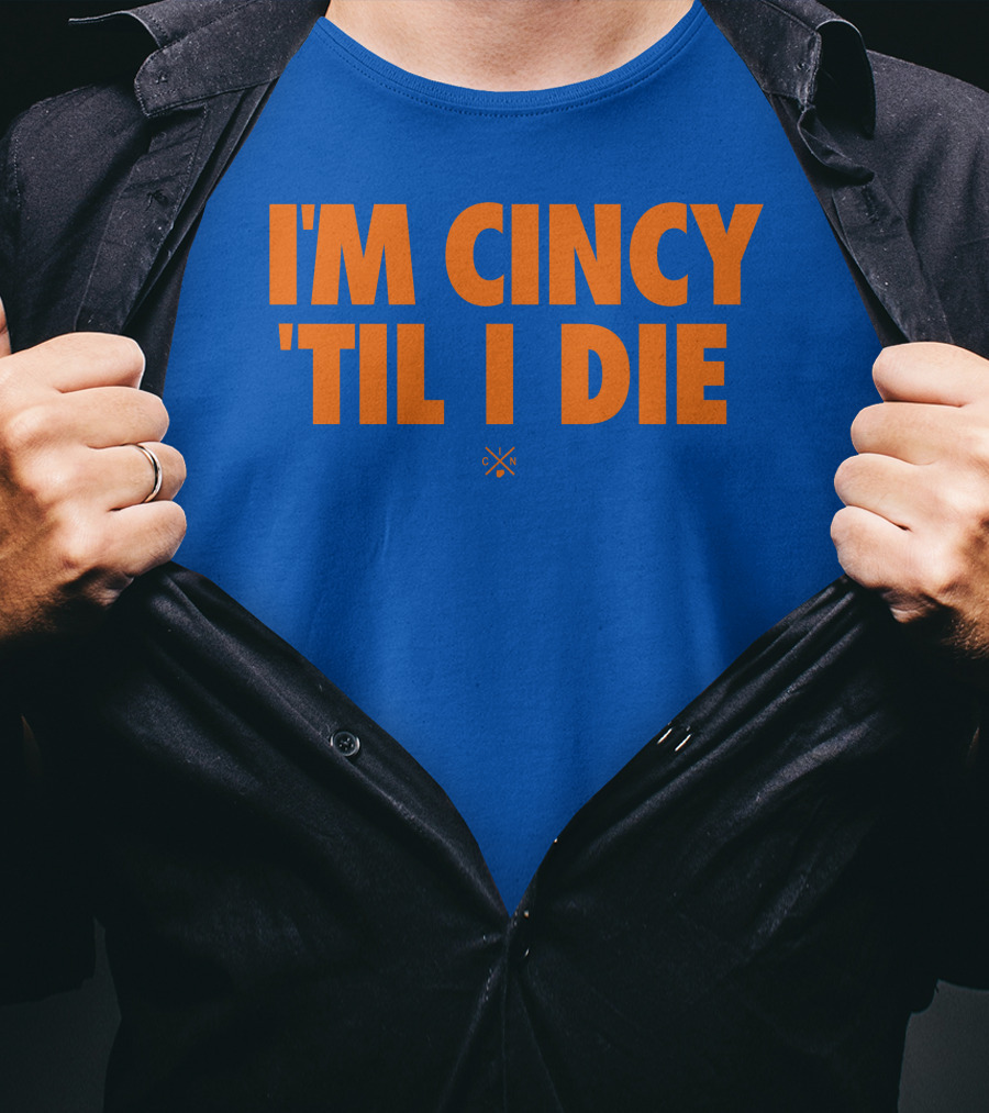 I'm Cincy 'Til I Die Orange Text Blue Background T-Shirt