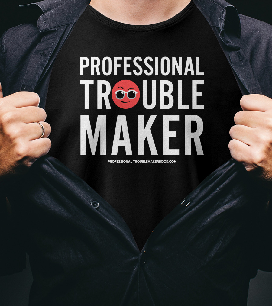 Professional Troublemaker Red Smiling Face Goofy Expression Professionaltroublemakerbook.com T-Shirt