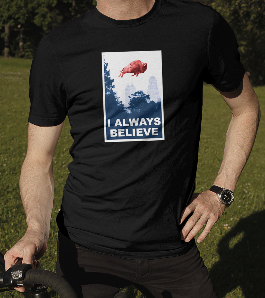 I Always Believe Flying Pig City Skyline T-Shirt