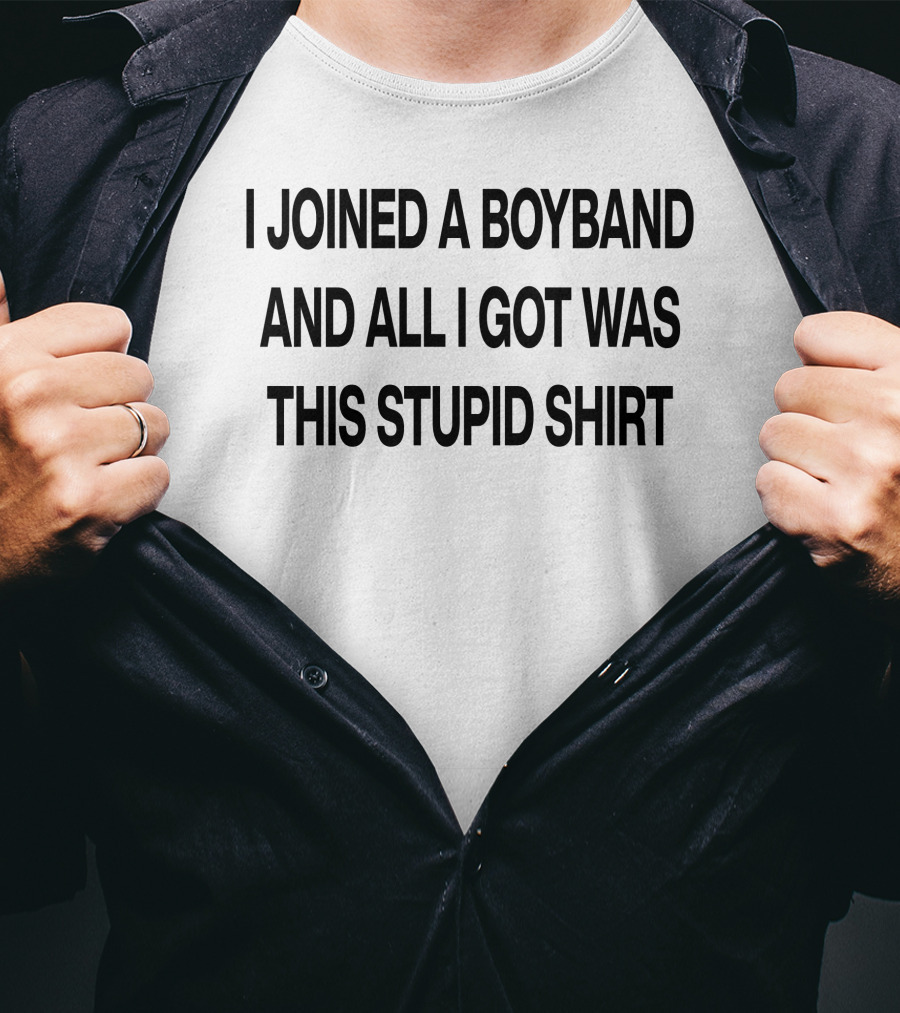 I Joined A Boyband And All I Got Was This Stupid T-Shirt