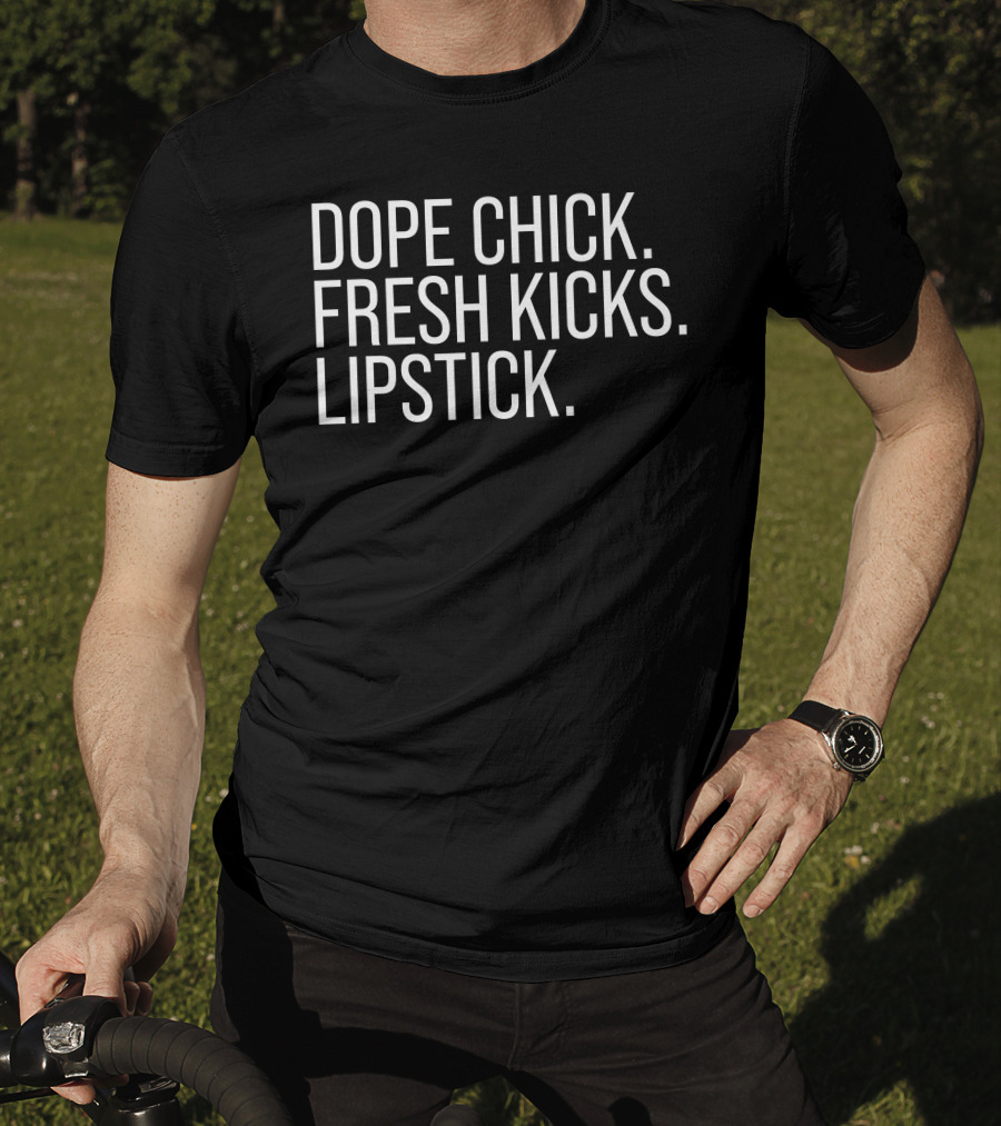 Dope Chick Fresh Kicks Lipstick Fashion T-Shirt