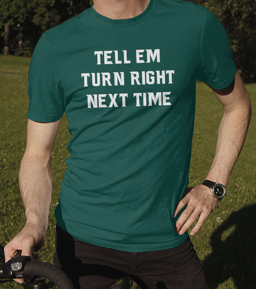 Michigan State Spartans Baseball Tell Em Turn Right Next Time T-Shirt