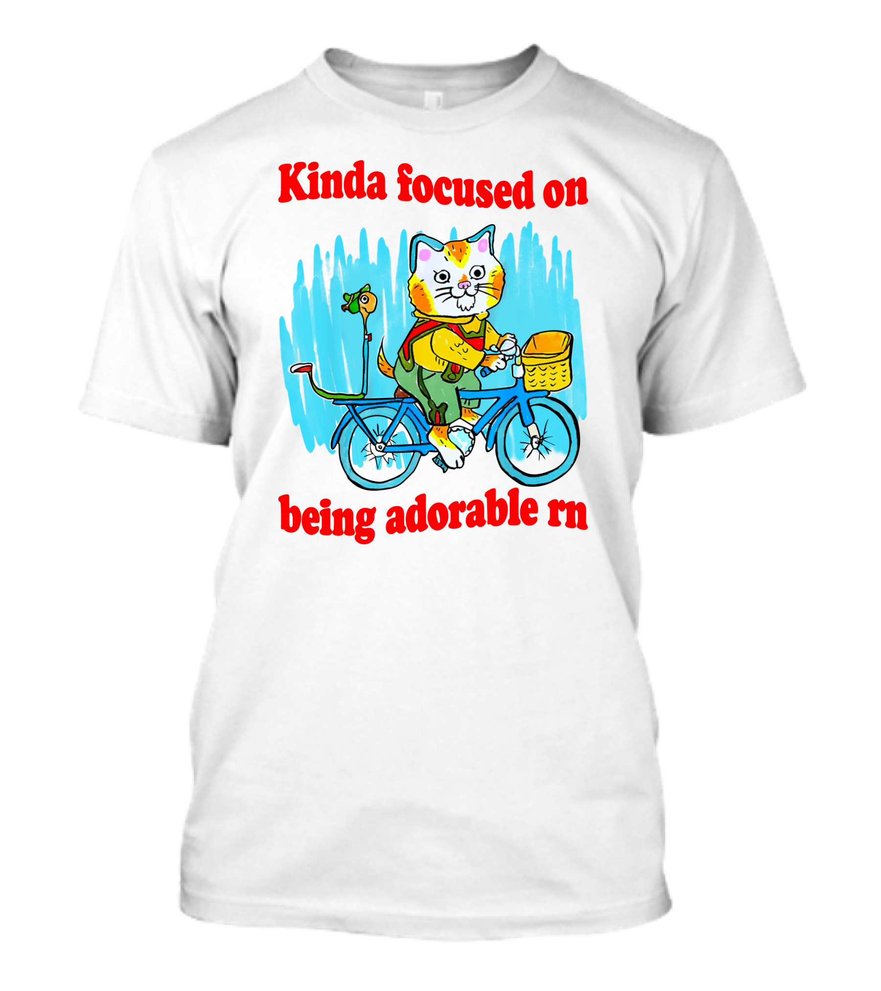 Kinda Focused On Being Adorable Rn Cat Riding Bicycle With Bird Basket T-Shirt