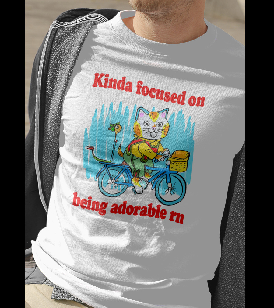 Kinda Focused On Being Adorable Rn Cat Riding Bicycle With Bird Basket T-Shirt