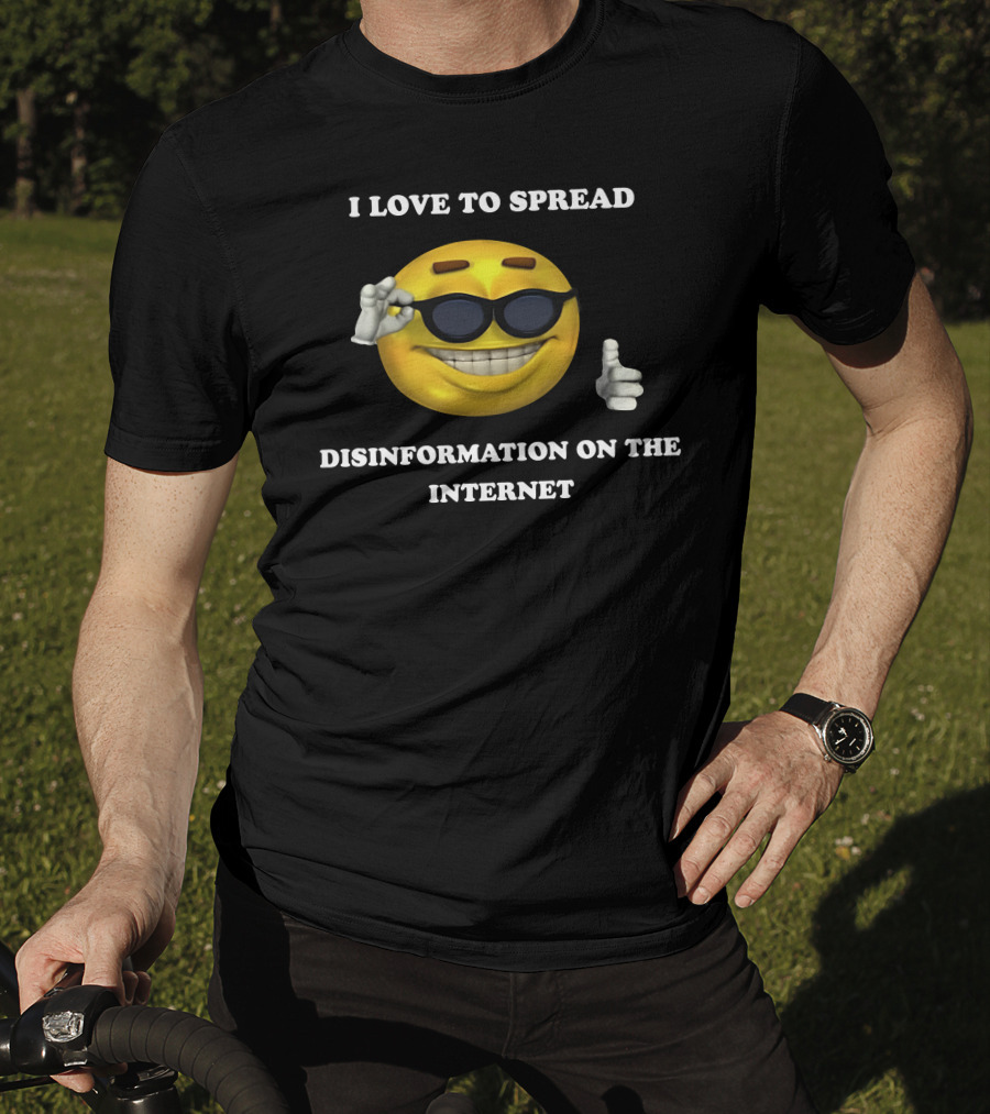 I Love To Spread Disinformation On The Internet Smiling Emoji With Sunglasses Thumbs Up T-Shirt