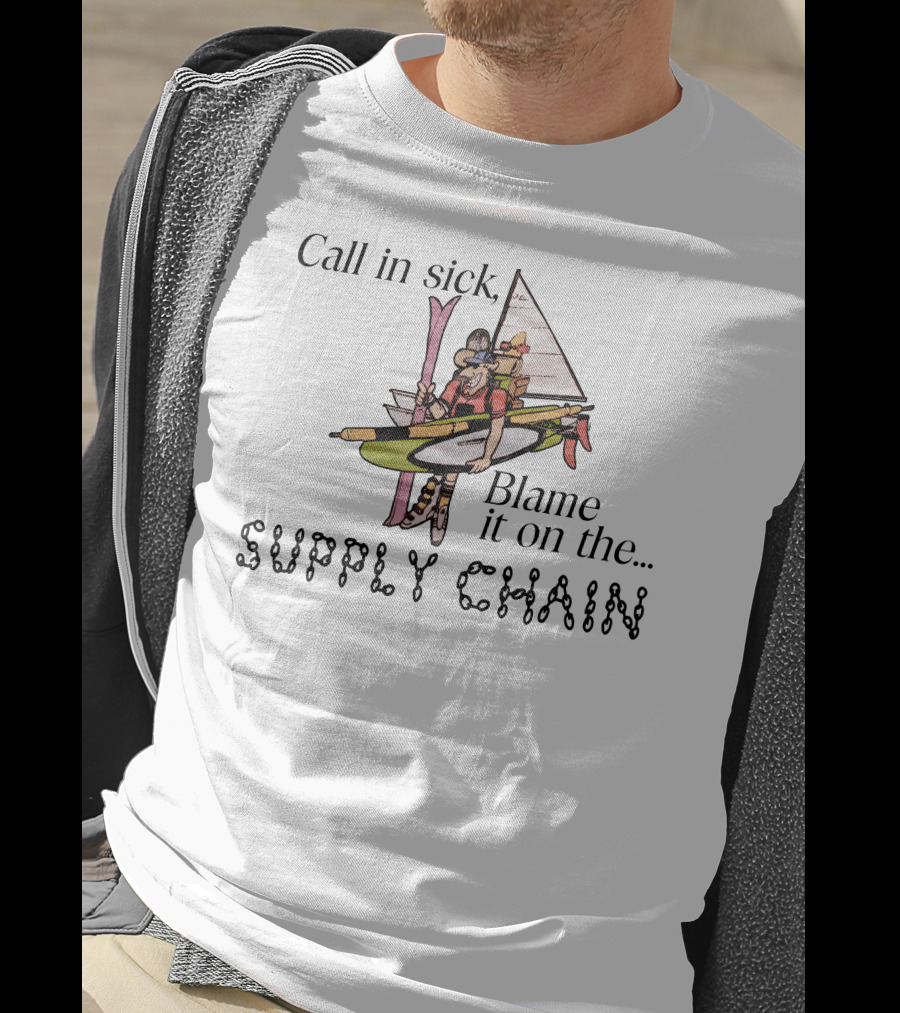 Call In Sick Blame It On The Supply Chain Funny Cartoon Boat Adventure T-Shirt