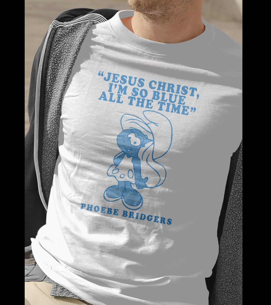 Jesus Christ I’m So Blue All The Time Phoebe Bridgers Smurfette T-Shirt