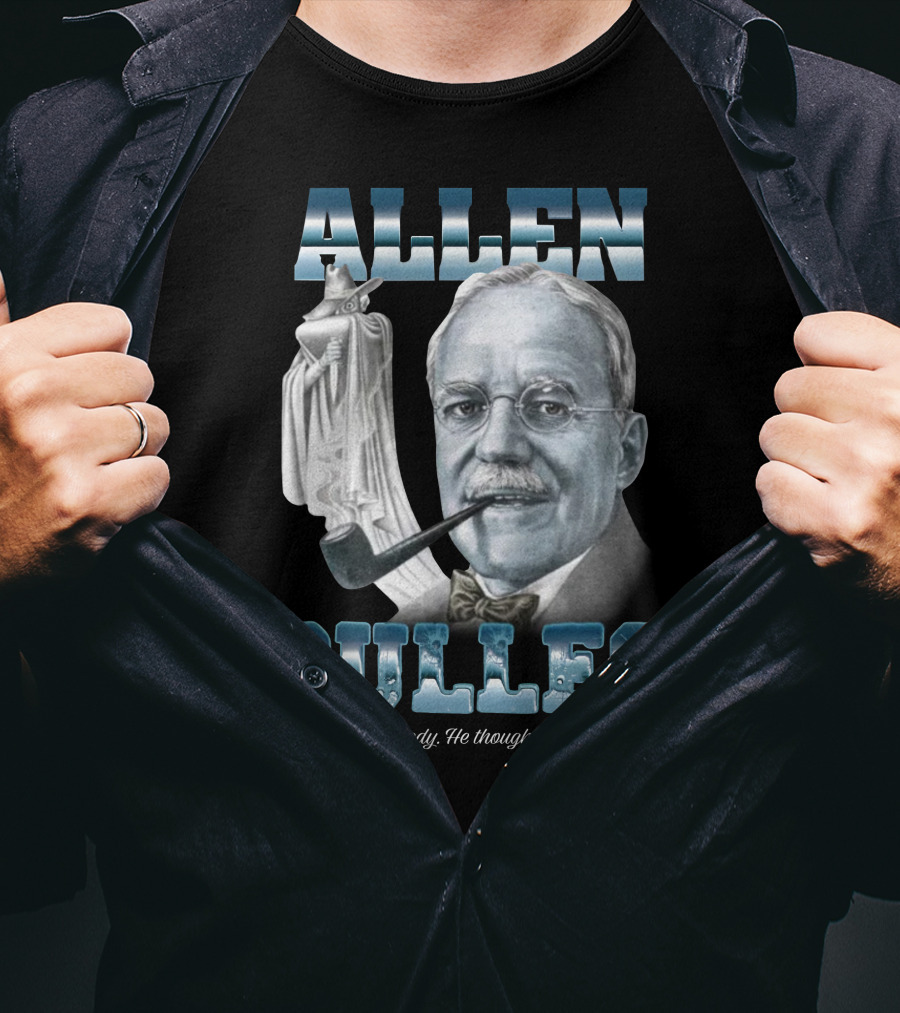 Allen Dulles That Little Kennedy He Thought He Was A God White Chess Piece Pipe T-Shirt