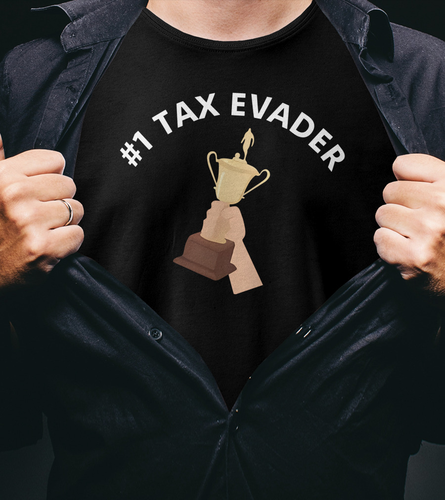 1 Tax Evader Trophy Hand T-Shirt