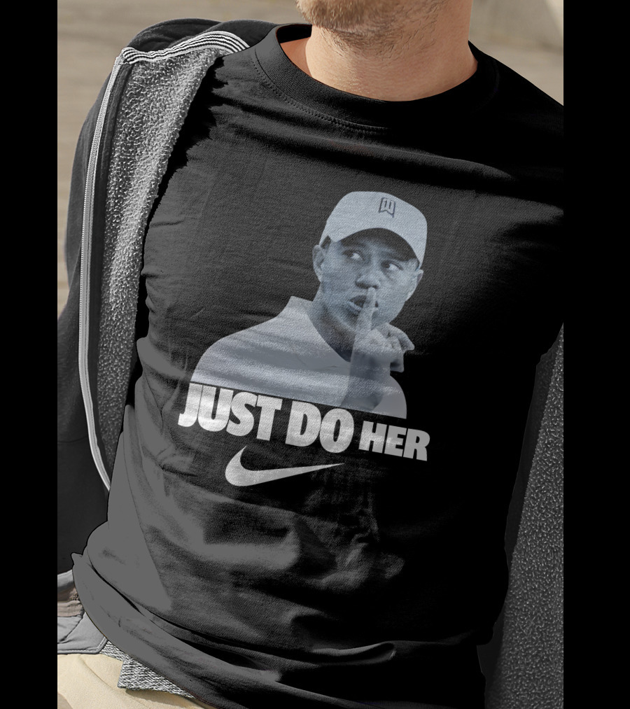 Just Do Her Tiger Woods T-Shirt
