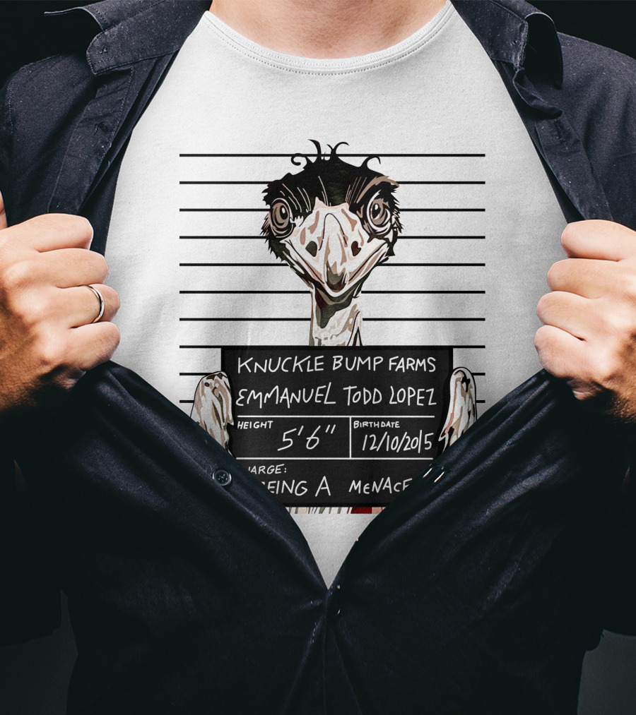Knuckle Bump Farms Mugshot Emmanuel Todd Lopez Being A Menace T-Shirt