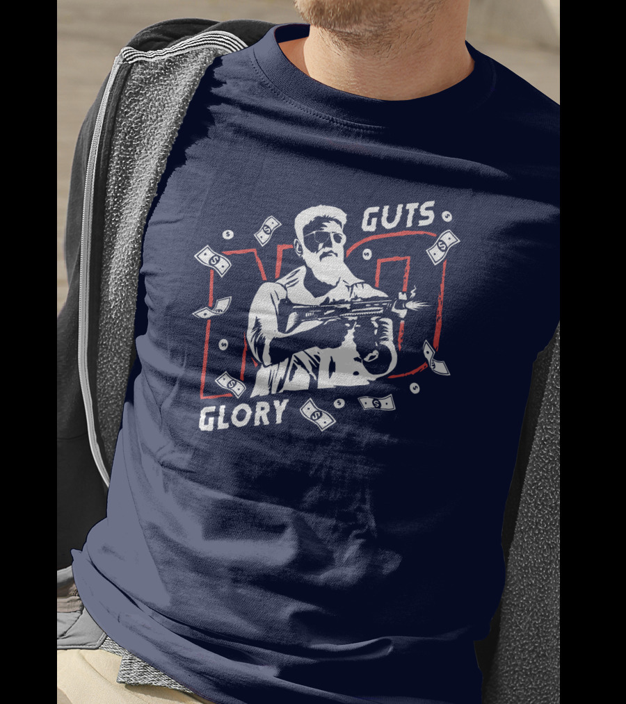 No Guts No Glory Macho Gunman Money Firing Weapon T-Shirt