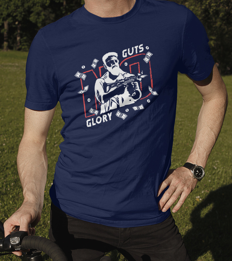 No Guts No Glory Macho Gunman Money Firing Weapon T-Shirt