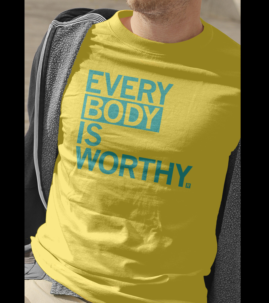 Bieda Every Body Is Worthy T-Shirt