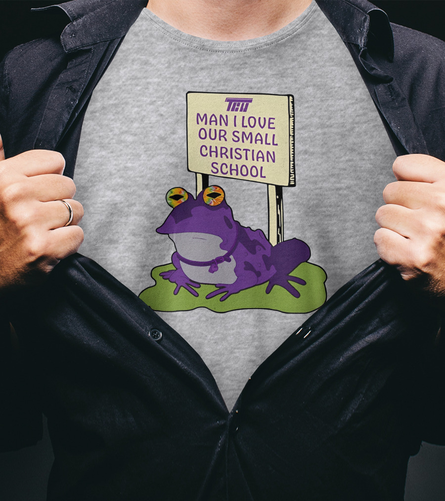 TCU Hypnotoad Man I Love Our Small Christian School Frog T-Shirt