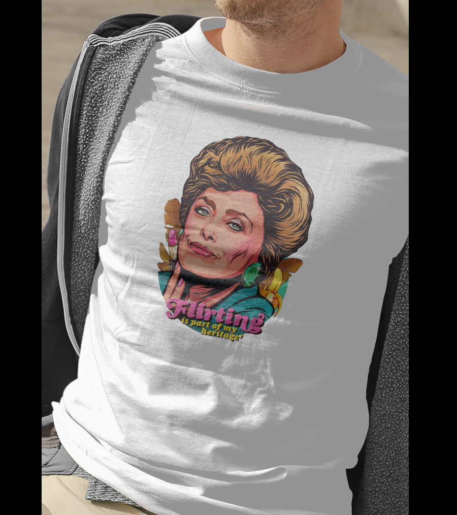 Flirting Is Part Of My Heritage T-Shirt