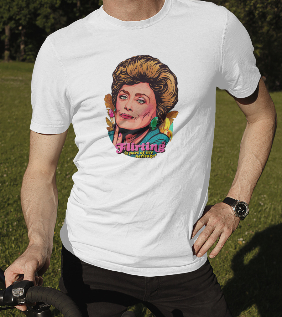 Flirting Is Part Of My Heritage T-Shirt