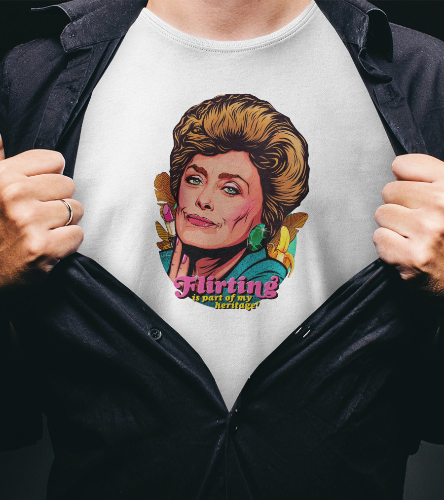 Flirting Is Part Of My Heritage T-Shirt