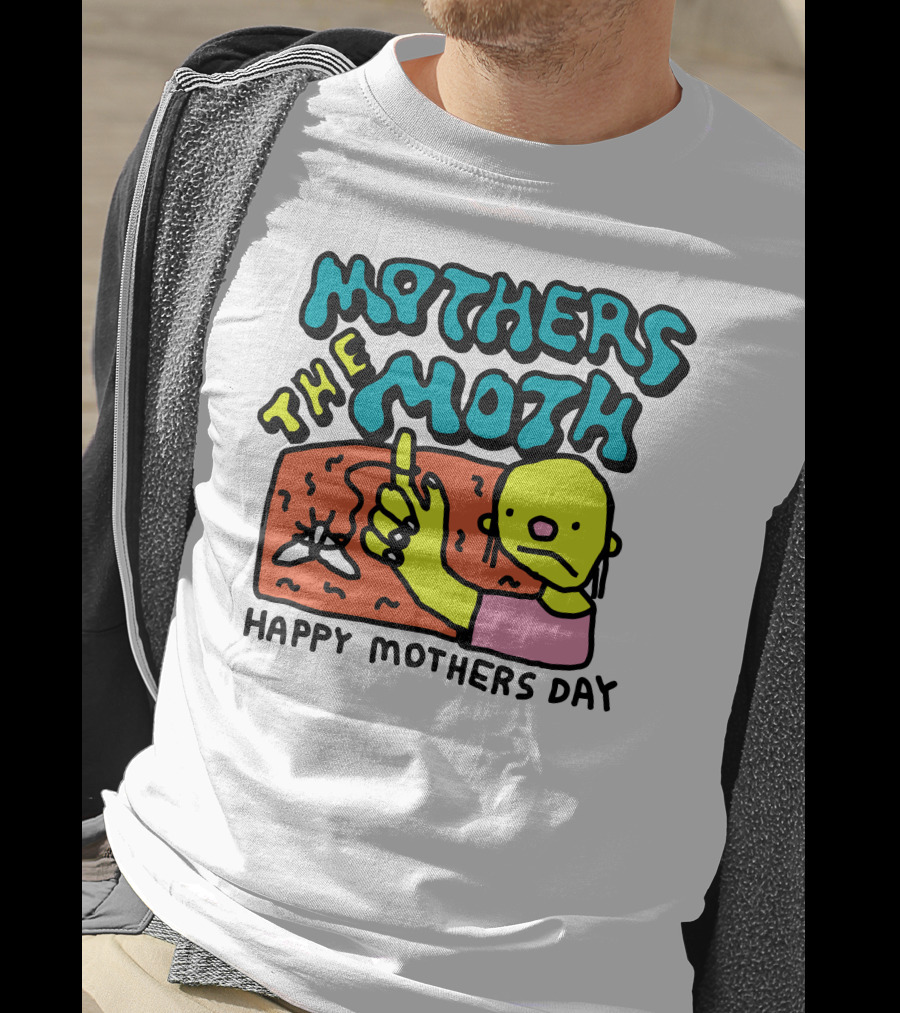 Mothers The Moth Cartoon Character Happy Mothers Day T-Shirt