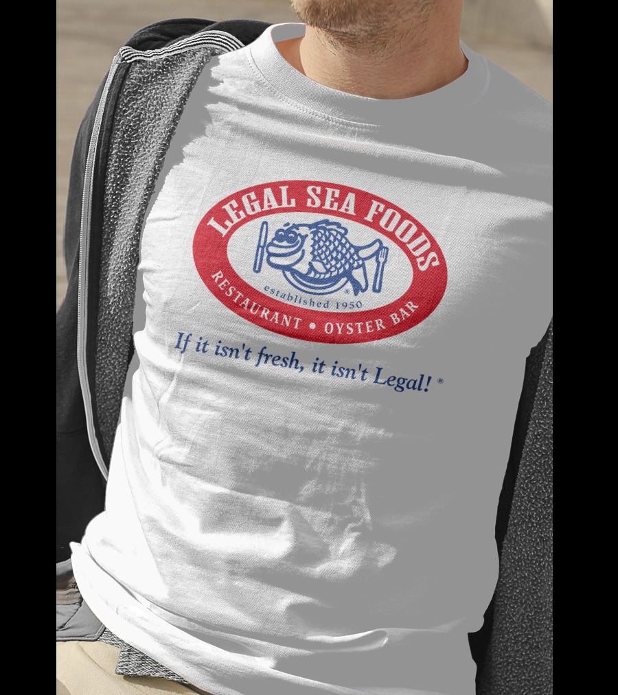 Legal Sea Foods Restaurant Oyster Bar Established 1950 If It Isn't Fresh It Isn't Legal T-Shirt