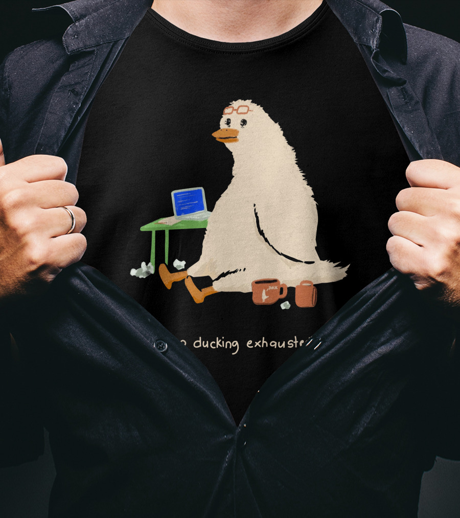 So Ducking Exhausted Coffee Laptop Duck T-Shirt