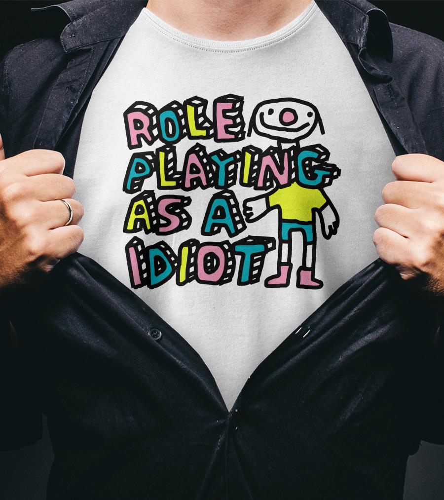 Role Playing As A Idiot Playful Cartoon Character T-Shirt