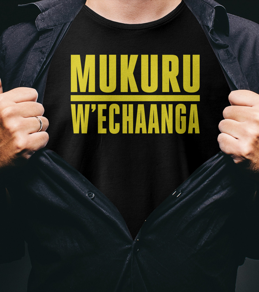Mukuru W'echaanga T-Shirt