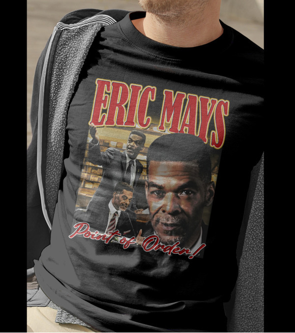 Yesssuhhh Jakefever Eric Mays Point Of Order T-Shirt