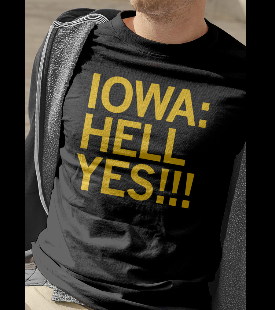 IOWA: HELL YES T-Shirt