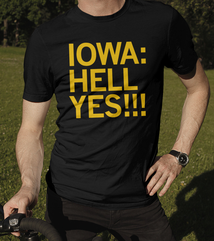 IOWA: HELL YES T-Shirt